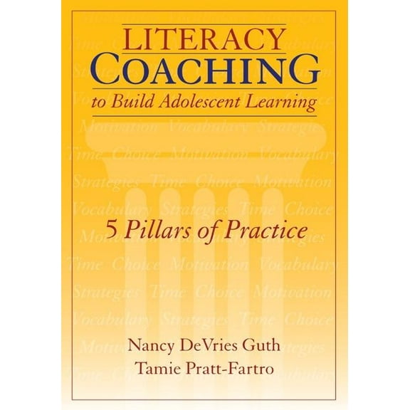 Literacy Coaching to Build Adolescent Learning: 5 Pillars of Practice, (Paperback)