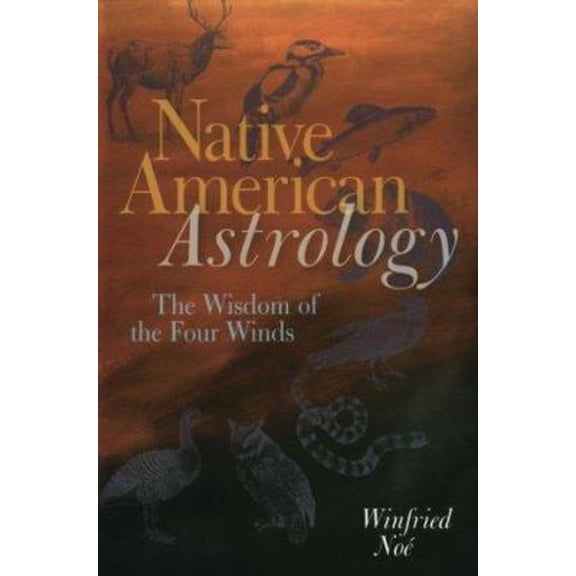 Pre-Owned Native American Astrology: The Wisdom Of The Four Winds (Paperback) 0806942347 9780806942346