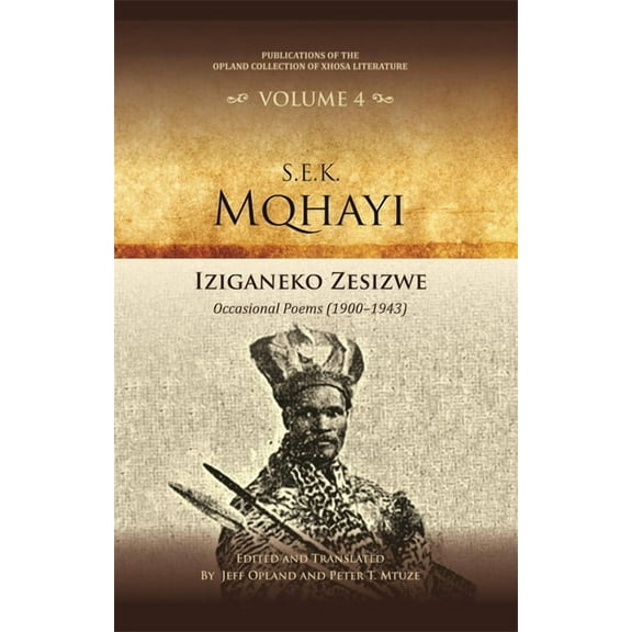 Publications of the Opland Collection of Iziganeko Zesizwe: Occasional Poems (1900-1943), Book 4, (Hardcover)