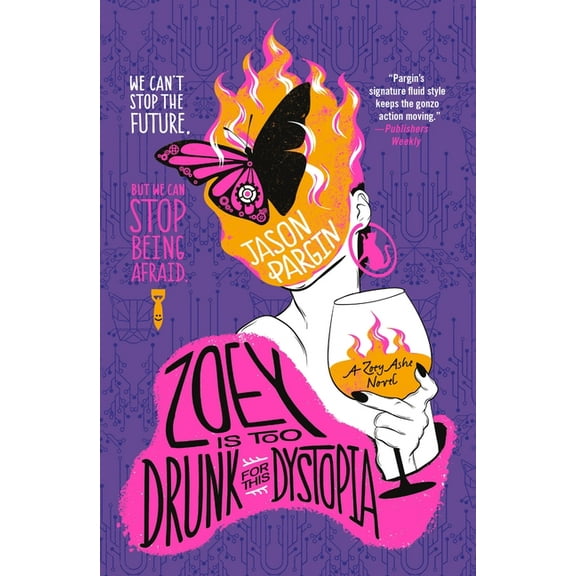 Zoey Ashe Zoey Is Too Drunk for This Dystopia, Book 3, (Paperback)