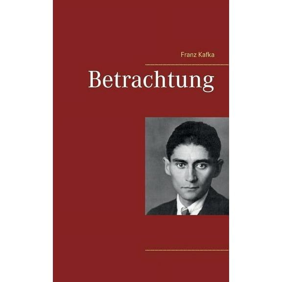 Betrachtung, (Paperback)