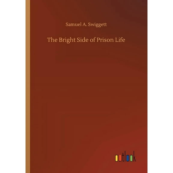 The Bright Side of Prison Life (Paperback)