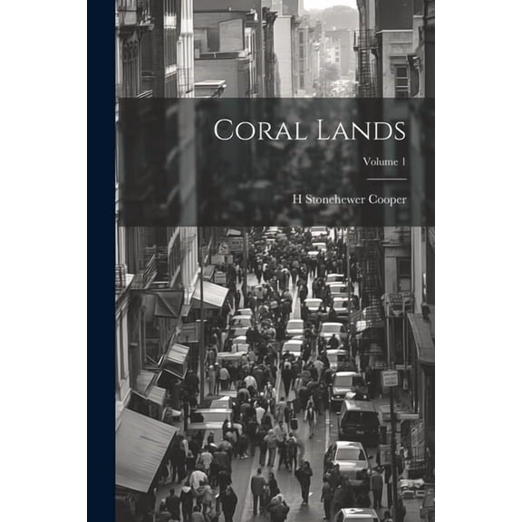Coral Lands; Volume 1 (Paperback)