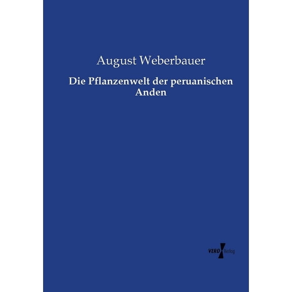Die Pflanzenwelt der peruanischen Anden, (Paperback)