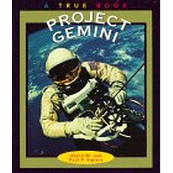 Pre-Owned Project Gemini (True Books) (Paperback) 0516262742 9780516262741