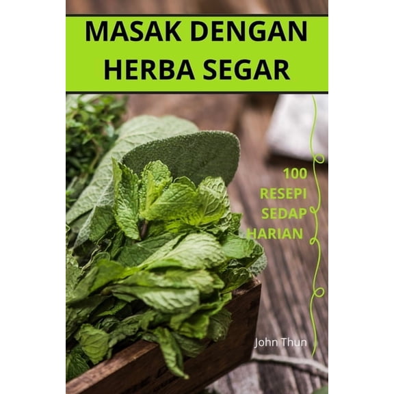 Masak Dengan Herba Segar, (Paperback)