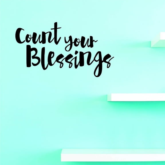 Custom Decals Count Your Blessing Wall Art Size: 12 X 18 Inches Color: Black