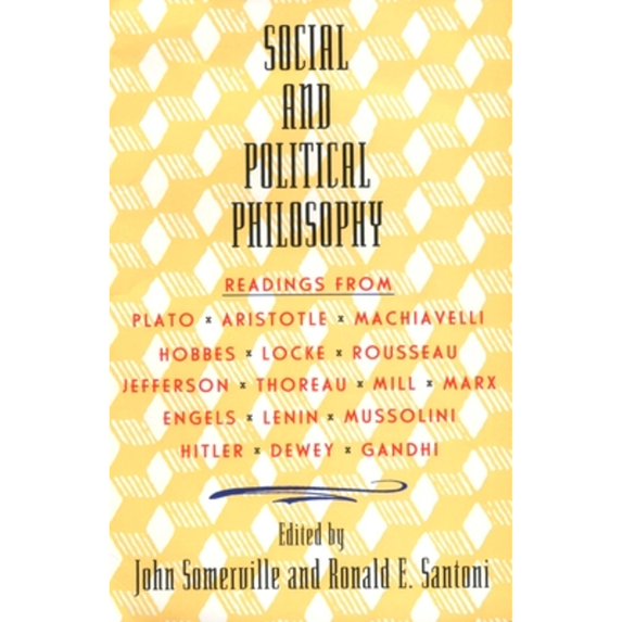 Pre-Owned Social and Political Philosophy: Readings from Plato to Gandhi Paperback