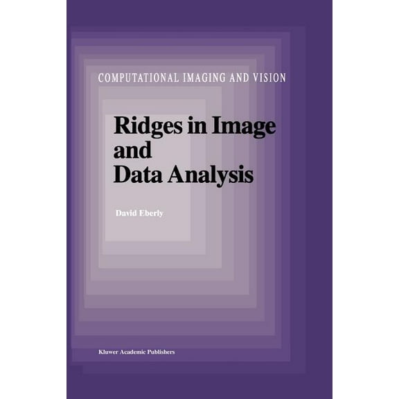 Computational Imaging and Vision Ridges in Image and Data Analysis, Book 7, (Paperback)