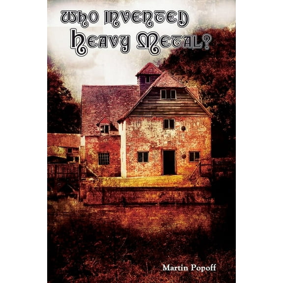 Who Invented Heavy Metal?, (Paperback)