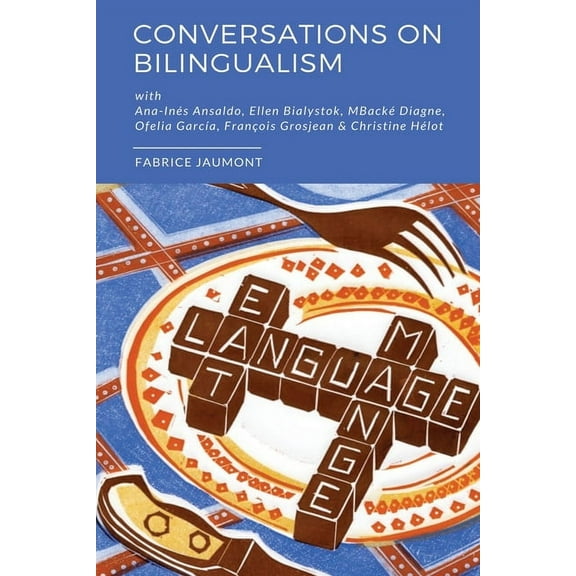 Bilingual Revolution Conversations on bilingualism, (Paperback)