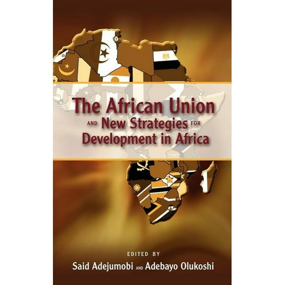 The African Union and New Strategies for Development in Africa (Hardcover)