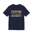 thumbnail image 4 of Everyone Communicates Differently cute speech pathologist Leisure T-shirt, 4 of 8