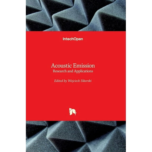 Acoustic Emission: Research and Applications (Hardcover)