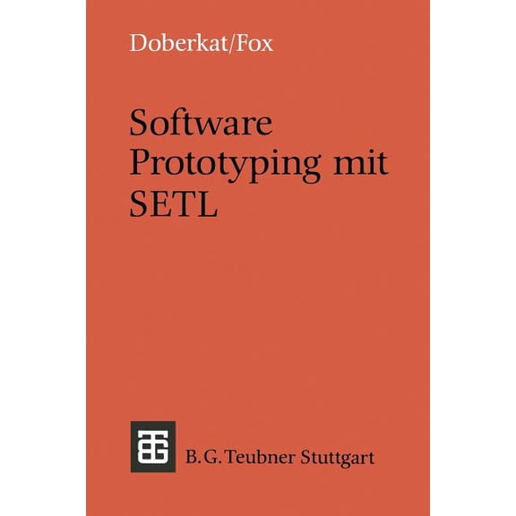 Leitfäden Und Monographien Der Informati Software Prototyping Mit Setl, (Paperback)