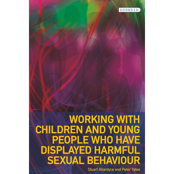 Working with Children and Young People who have displayed Harmful Sexual Behaviour (Edition 1) (Paperback)