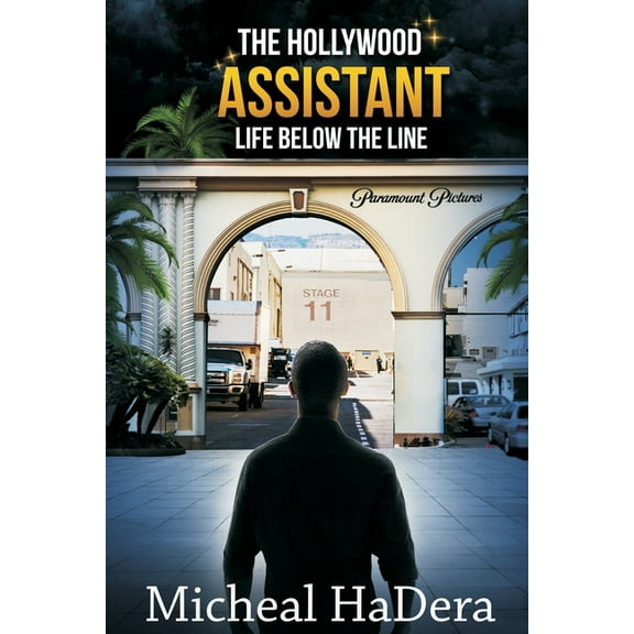 The Hollywood Assistant: Life Below The Line, (Paperback)