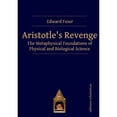 thumbnail image 1 of Pre-Owned Aristotle's Revenge: The Metaphysical Foundations of Physical and Biological Science (Paperback) 3868382003 9783868382006, 1 of 1