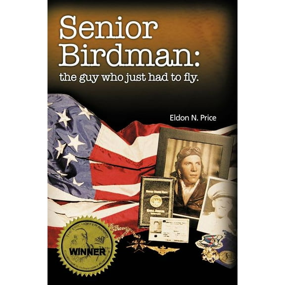 Senior Birdman : The Guy Who Just Had to Fly.