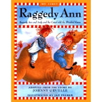 Raggedy Ann Andy and the Camel with the Wrinkled Knees My First Raggedy Ann (Hardcover) by Johnny Gruelle