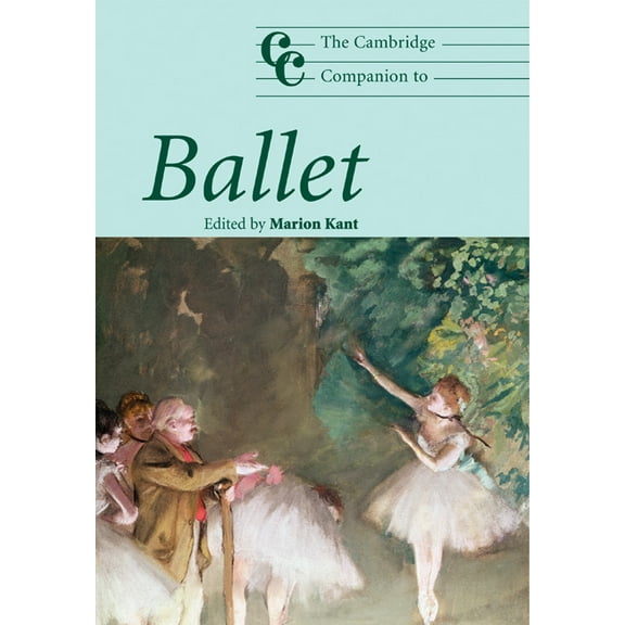 Cambridge Companions to Music The Cambridge Companion to Ballet, (Paperback)