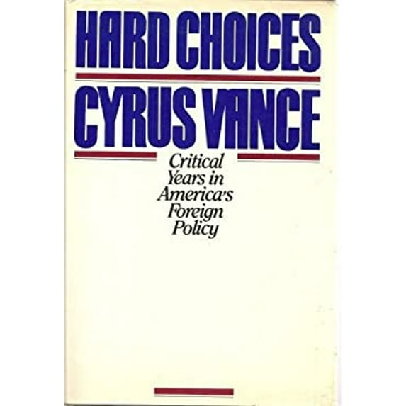 Pre-Owned Hard Choices: Critical Years in America's Foreign Policy (Hardcover) 0671443399 9780671443399
