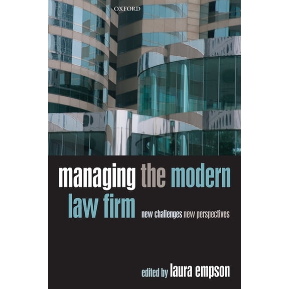 Managing the Modern Law Firm: New Challenges, New Perspectives, (Paperback)
