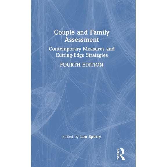 Couple and Family Assessment: Contemporary Measures and Cutting-Edge Strategies, (Hardcover)