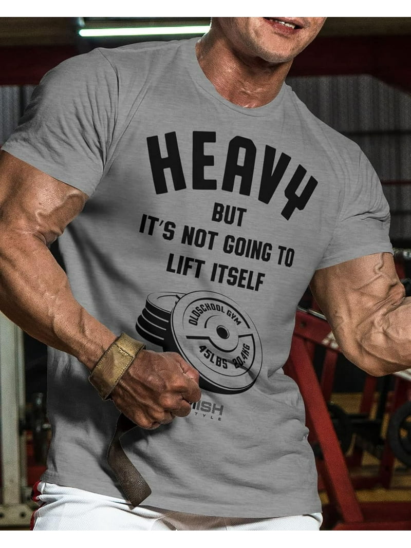 Gymish Heavy Lift Workout T-Shirt - Funny Gym Shirt, Men's Lifting Tee,  Workout T-Shirt for Men, Athletic Gym Wear, Fitness \u0026 Weightlifting Shirt -  Walmart.com, image size:800x1067