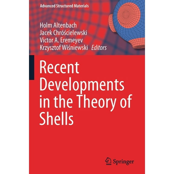 Advanced Structured Materials Recent Developments in the Theory of Shells, Book 110, (Paperback)