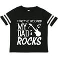 thumbnail image 3 of Inktastic For the Record, My Dad Rocks Boys or Girls Toddler T-Shirt, 3 of 5