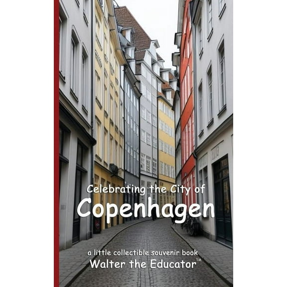 Celebrating Cities Book Celebrating the City of Copenhagen, (Paperback)