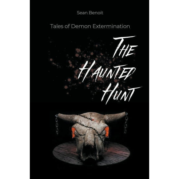 The Haunted Hunt: Tales of Demon Extermination, (Paperback)