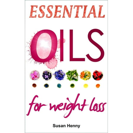 Essential Oils For Weight Loss A Simple Guide And Introduction To Aromatherapy Ebook Essential Oils For Weight Loss A Simple Guide And Introduction To Aromatherapy Ebook