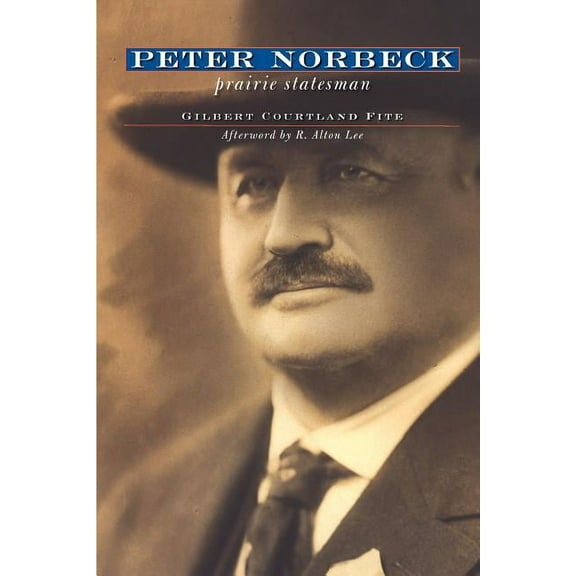 Peter Norbeck: Prairie Statesman (Paperback)