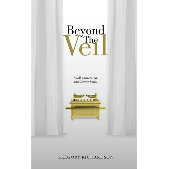 Beyond The Veil: A Self Examination and Growth Study (Hardcover)