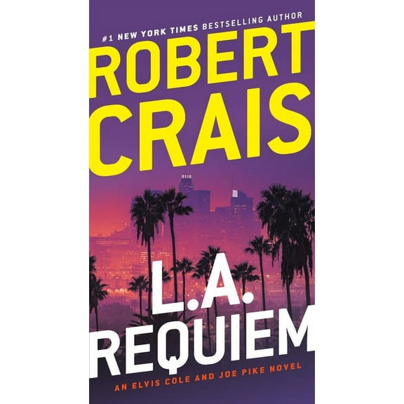 L.A. Requiem: An Elvis Cole and Joe Pike Novel, (Paperback)