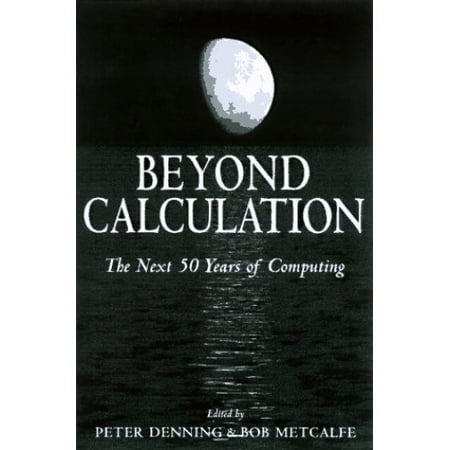Pre-Owned Beyond Calculation: The Next Fifty Years of Computing (Hardcover) 0387949321 9780387949321