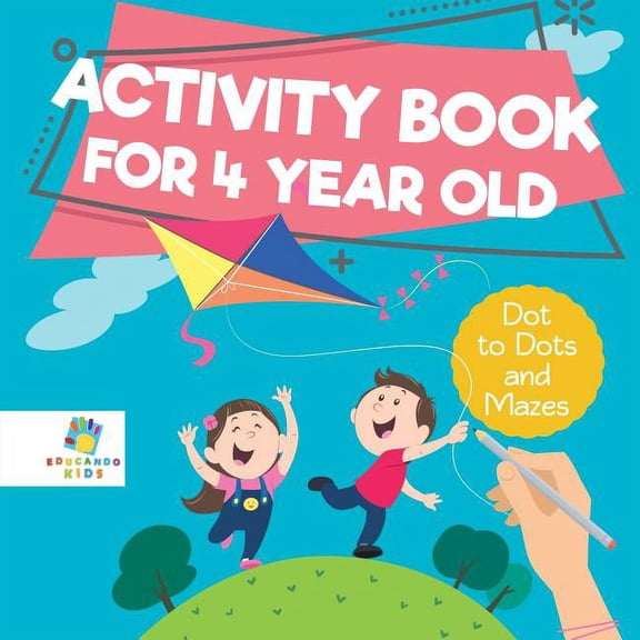 Activity Book for 4 Year Old Dot to Dots and Mazes, (Paperback)