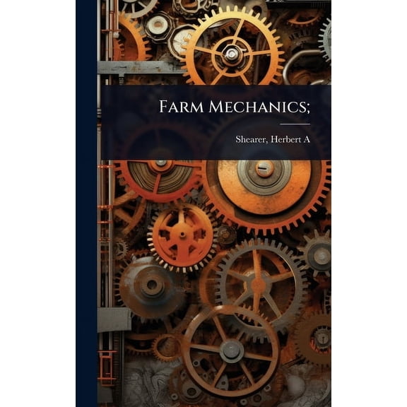 Farm Mechanics;, (Hardcover)