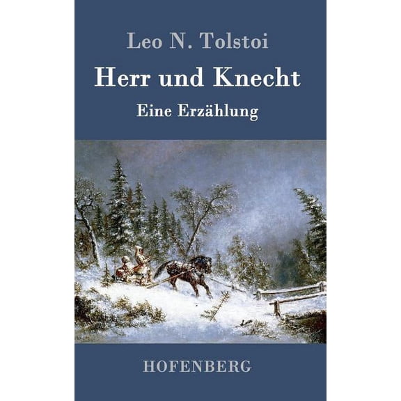 Herr und Knecht: Eine Erzählung (Hardcover)