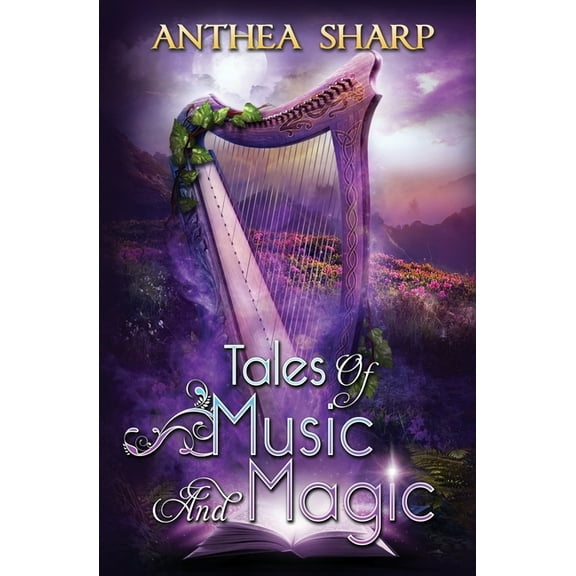 Tales of Music and Magic Paperback 1680130544 9781680130546 Anthea Sharp