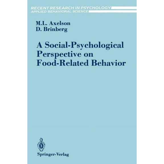 Recent Research in Psychology A Social-Psychological Perspective on Food-Related Behavior, (Paperback)