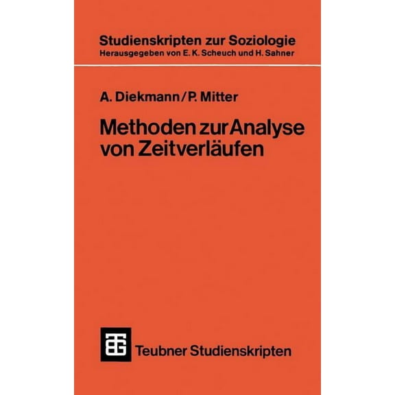 Teubner Studienskripten Zur Soziologie Methoden Zur Analyse Von ZeitverlÃ¤ufen: Anwendungen Stochastischer Prozesse Bei Der Untersuchung Von Ereignisdaten, Book 122, (Paperback)