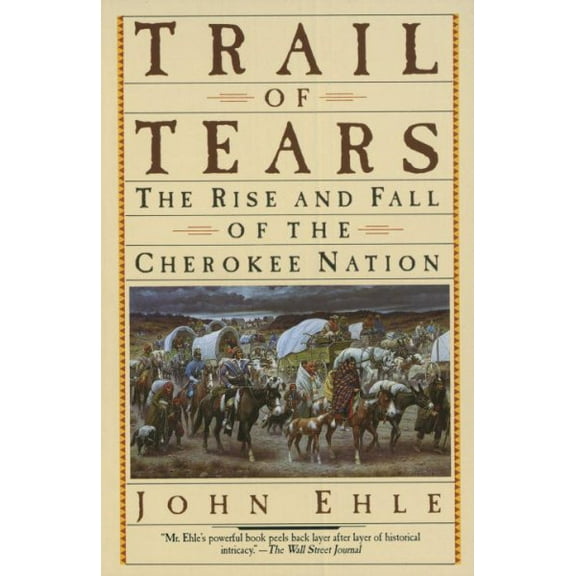 Pre-Owned Trail of Tears: The Rise and Fall of the Cherokee Nation Paperback