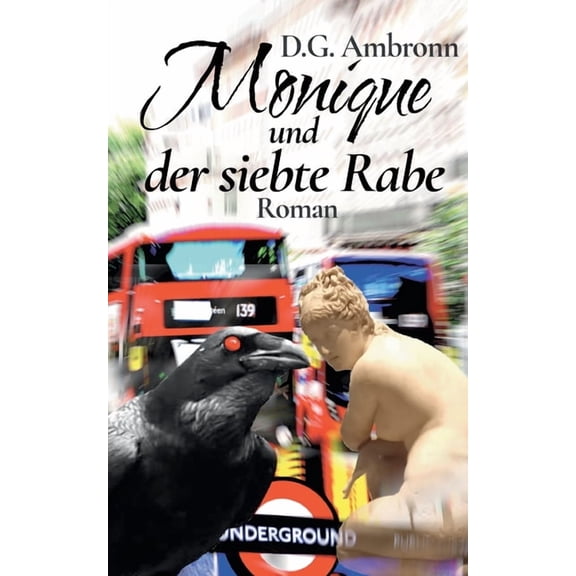 Monique und der siebte Rabe: Kriminalroman, (Paperback)