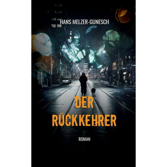 Der Rückkehrer : Roman (Paperback)