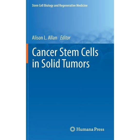 Stem Cell Biology and Regenerative Medic Cancer Stem Cells in Solid Tumors, (Hardcover)