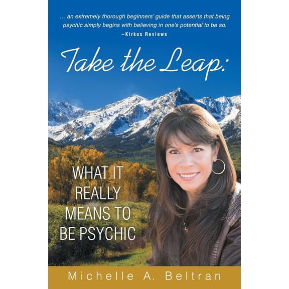 Take the Leap: What It Really Means to Be Psychic