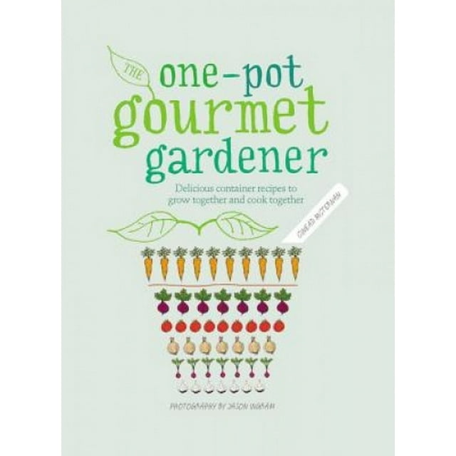 One-Pot Gourmet Jardinier: Délicieuses Recettes de Récipient pour Grandir Ensemble et Cuisiner Ensemble